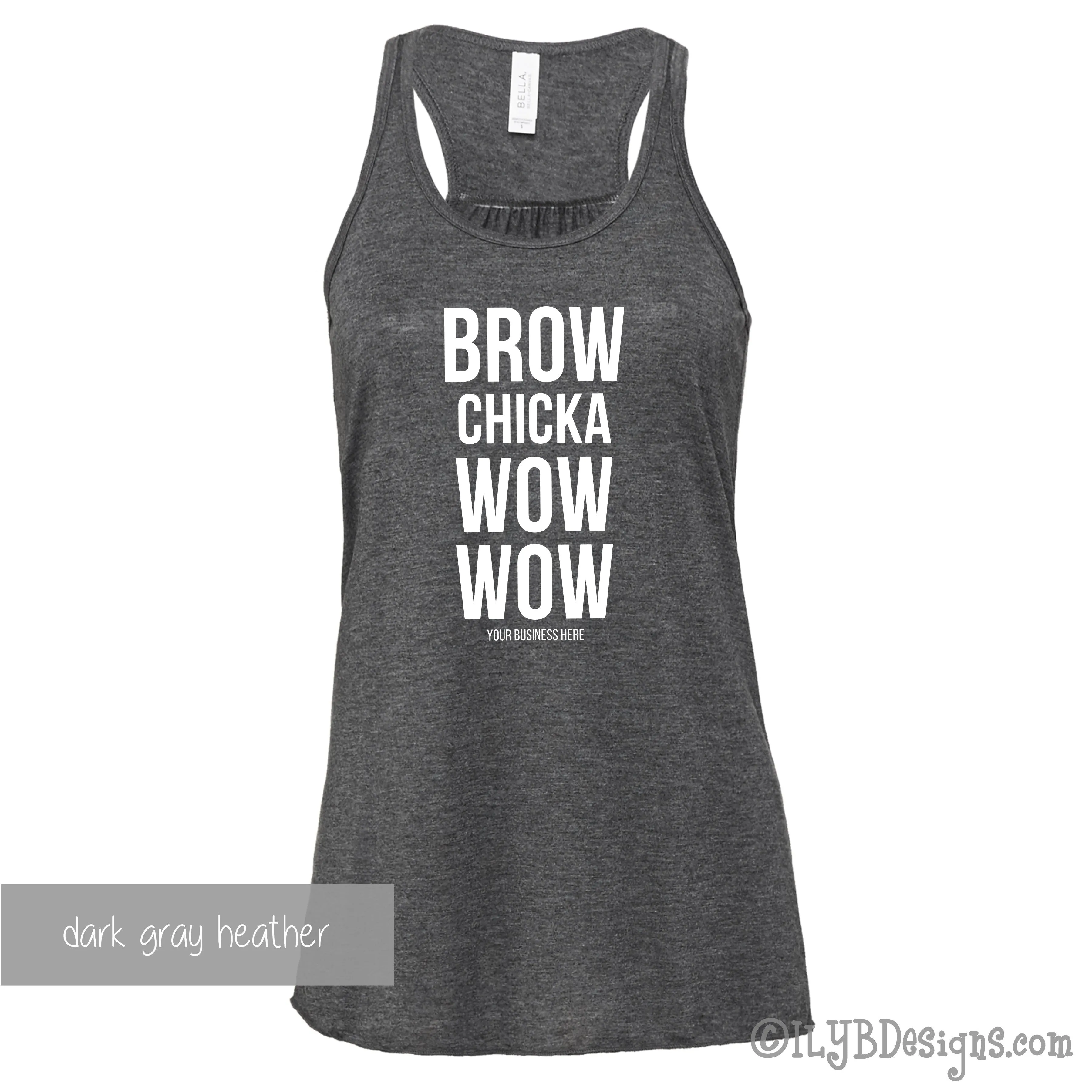 Brow Chicka Wow Wow Tank - Custom Brow Tank - Eyebrows Tank - Funny Makeup Quote